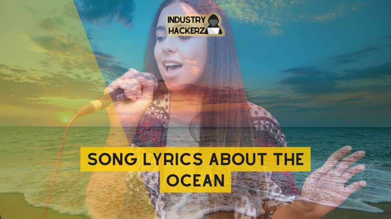 Song Lyrics About The Ocean: 100% Free-To-Use Unique, Full Songs About The Ocean