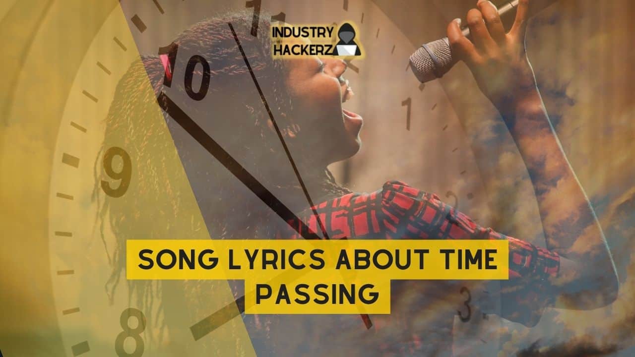 Song Lyrics About Time Passing: 100% Free-To-Use Unique, Full Songs About Time Passing