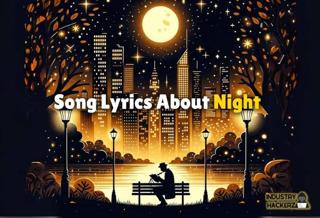 Song Lyrics About Night: 100% Free-To-Use Unique, Full Songs About Night