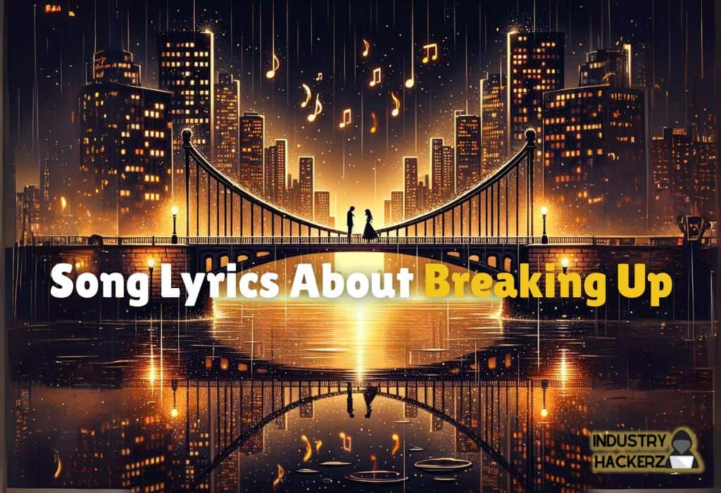 song lyrics about breaking up