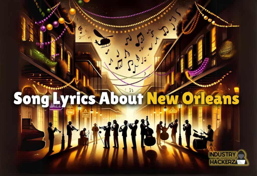 Song Lyrics About New Orleans: 100% Free-To-Use